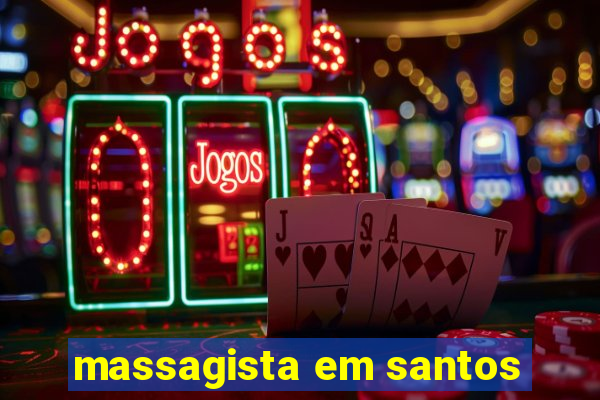 massagista em santos